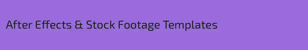 After Effects & Stock Footage Templates